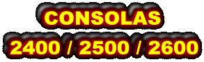 Consolas 2400 / 2500 / 2600